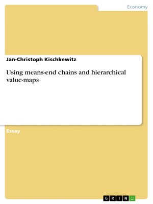 cover image of Using means-end chains and hierarchical value-maps